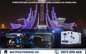 Mua máy phát điện ở Thanh hóa trực tiếp tại đơn vị phân phối chính thức giá thành rẻ và chất lượng đảm bảo
