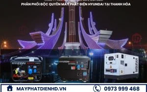 Mua máy phát điện ở Thanh hóa trực tiếp tại đơn vị phân phối chính thức giá thành rẻ và chất lượng đảm bảo