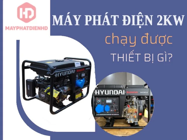 Máy phát điện 2kW chạy được những thiết bị gì?
