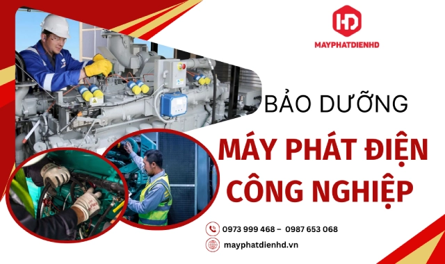 bảo dưỡng máy phát điện công nghiệp đúng cách