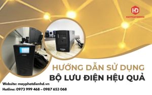 Hướng dẫn cách sử dụng bộ lưu điện hiệu quả, thông minh
