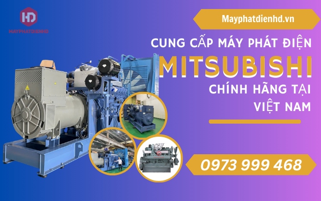 mayphatdienhd.vn - Địa chỉ cung cấp máy phát điện Mitsubishi chính hãng nhập khẩu đồng bộ nguyên chiếc, uy tín và tin cậy