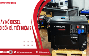 Máy nổ diesel có tiết kiệm, bền bỉ như lời đồn? 11 Máy nổ diesel có tiết kiệm, bền bỉ như lời đồn?