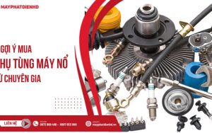 Mua phụ tùng máy nổ tốt nhờ 4 gợi ý từ chuyên gia