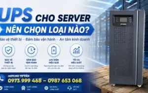 UPS cho server nên chọn loại nào?