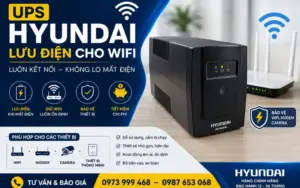 UPS Hyundai cho Wifi dùng được bao lâu? Cách chọn đúng công suất