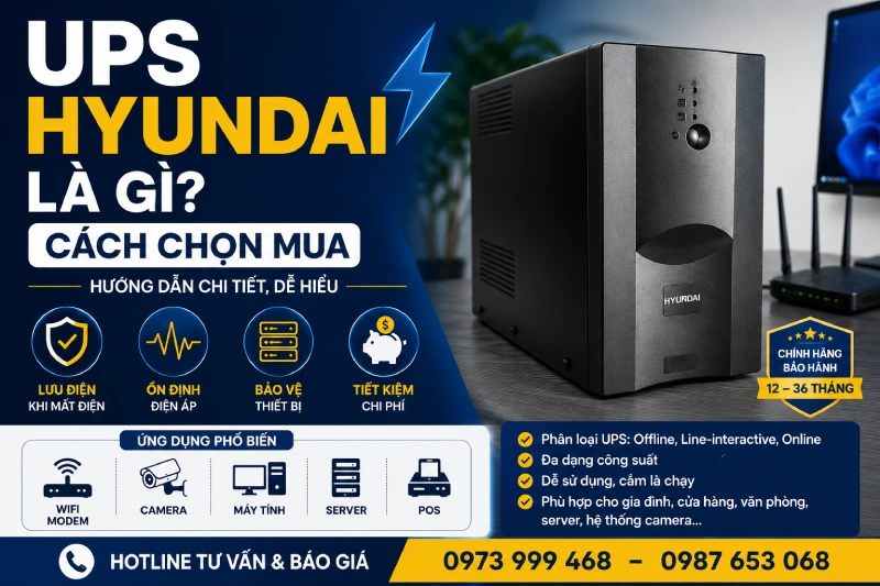 Bộ lưu điện UPS Hyundai là gì? Cách chọn UPS Hyundai phù hợp từ A–Z