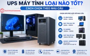 UPS máy tính loại nào tốt? Cách chọn theo nhu cầu